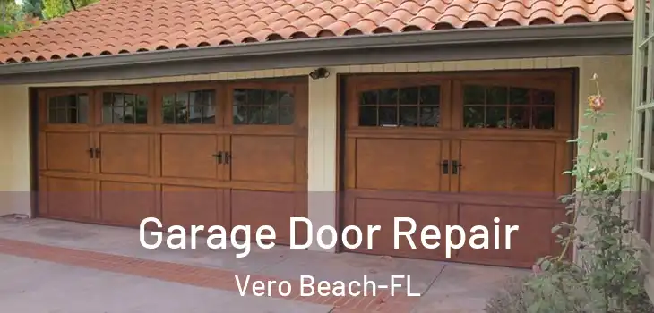 Garage Door Repair Vero Beach-FL