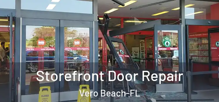 Storefront Door Repair Vero Beach-FL